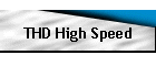 THD High Speed